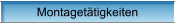 Montagetätigkeiten
